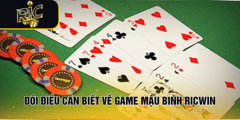 Đôi điều cần biết về game Mậu Binh RICWIN