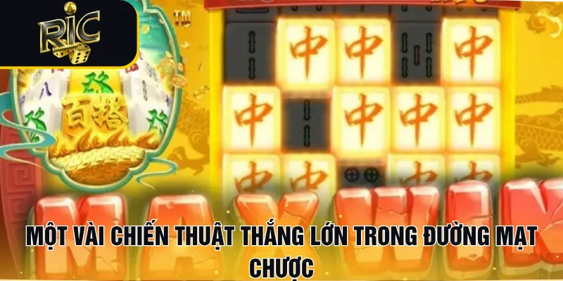 Một vài chiến thuật thắng lớn trong Đường Mạt Chược