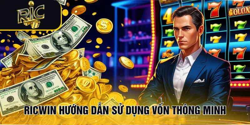 RICWIN hướng dẫn sử dụng vốn thông minh