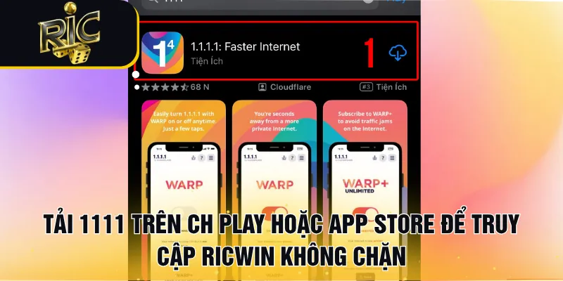 Tải 1111 trên CH Play hoặc App Store để truy cập RICWIN không chặn