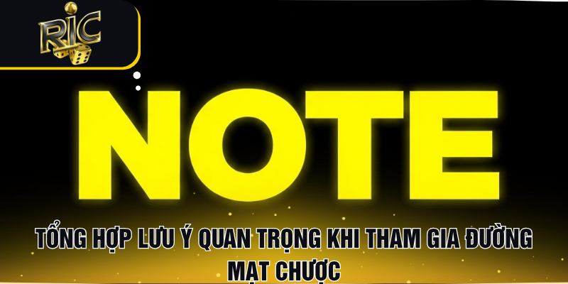 Tổng hợp lưu ý quan trọng khi tham gia Đường Mạt Chược
