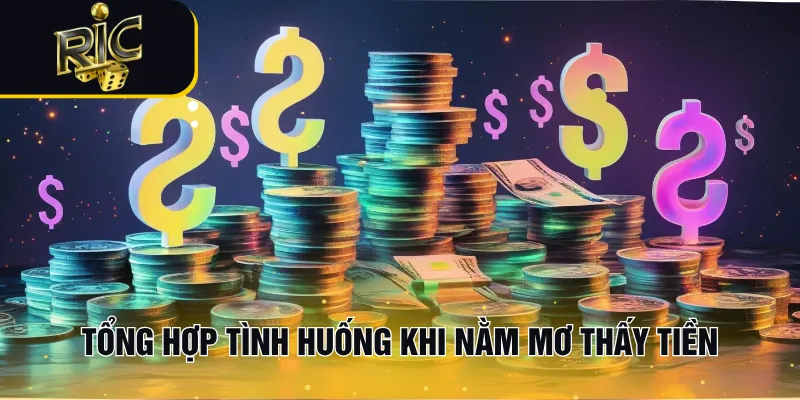 Tổng hợp tình huống khi nằm mơ thấy tiền