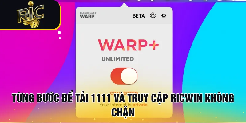Từng bước để tải 1111 và truy cập RICWIN không chặn